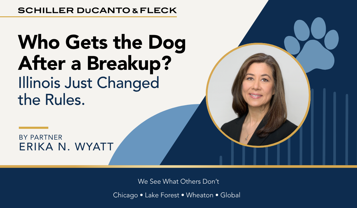 Graphic promoting a blog by Schiller DuCanto & Fleck Partner Erika N. Wyatt titled “Who Gets the Dog After a Breakup? Illinois Just Changed the Rules,” featuring Wyatt’s headshot and a paw print graphic.