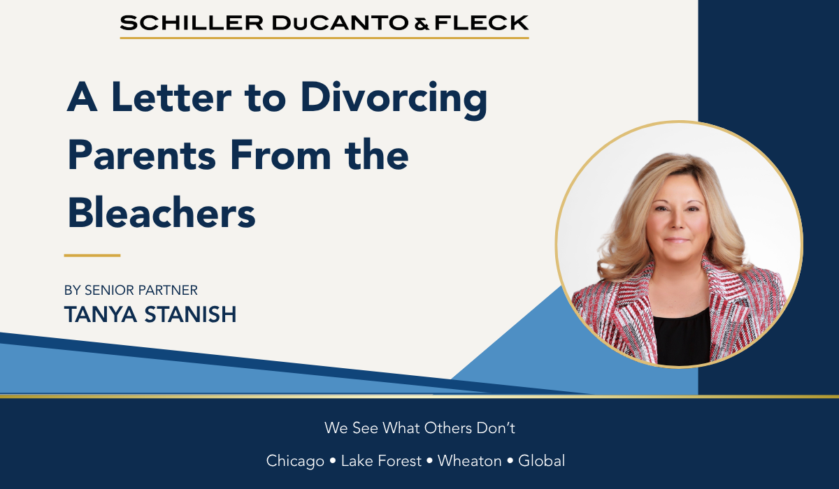 Graphic for “A Letter to Divorcing Parents From the Bleachers” by Senior Partner Tanya Stanish, featuring her professional headshot.